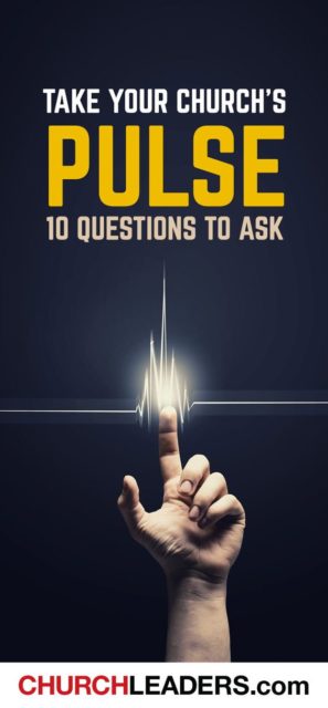 You can take your church's pulse with these 10 questions. Every year, I get a complete physical from my doctor. It’s a thorough checkup from head to toe. I usually have the same initial thoughts about this invasive, needle-sticking, blood-sucking, finger-poking experience.