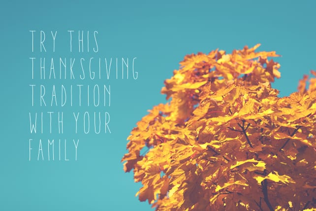 Try This Thanksgiving Tradition With Your Family