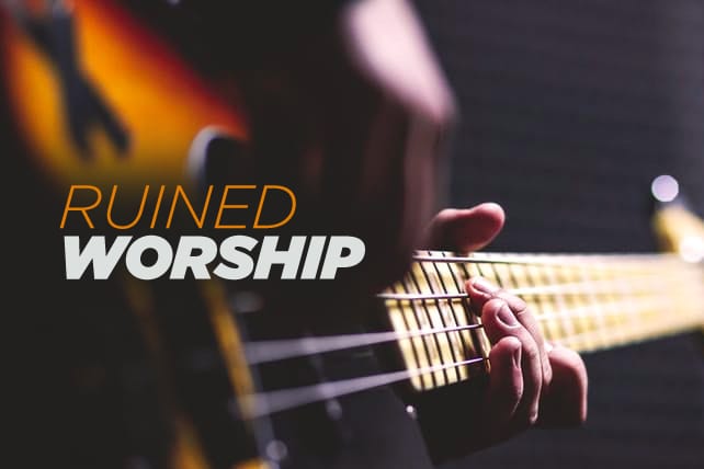 What Ruined Contemporary Worship