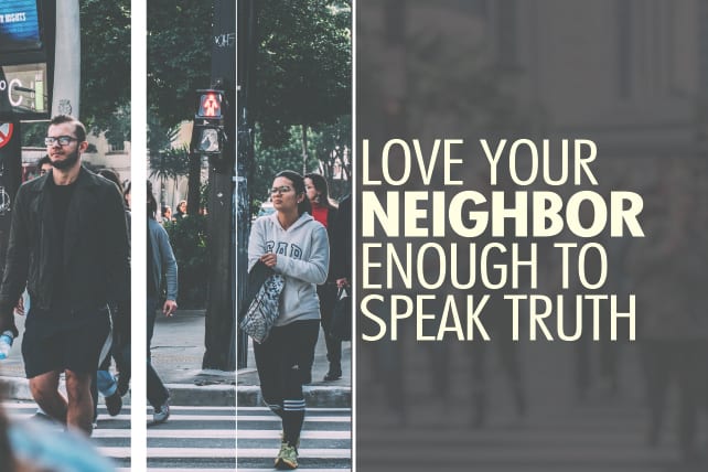 Love Your Neighbor Enough to Speak Truth -- A Response to Jen Hatmaker