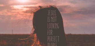 Jesus is Not Looking for Perfect People, Just Failures Like You and Me