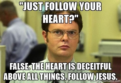 christian memes follow your heart