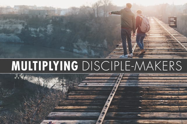 Multiplying Disciple-Makers: Five Ways to Make Disciples Who Make Disciples