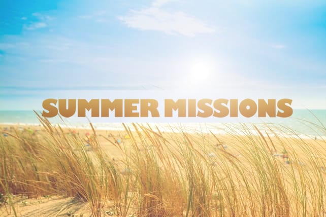 3 Reasons to Go on Mission this Summer