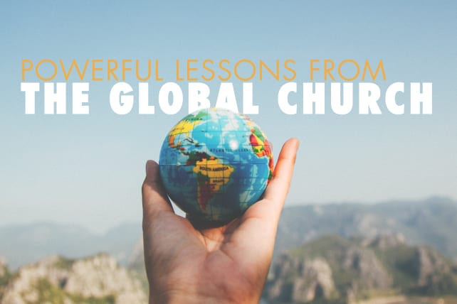 8 Powerful Lessons From the Global Church