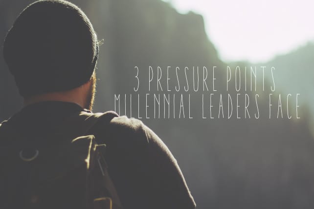 3 Pressure Points Millennial Leaders Face