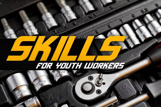 The 3 Most Important Skills Youth Workers Should Have