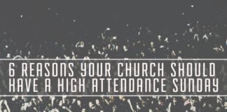 6 Reasons Your Church Should Have a High Attendance Sunday