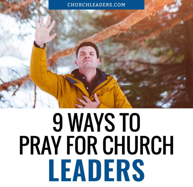 9-ways-to-pray-for-church-leaders