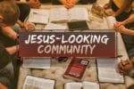 8.18.CC.SMALLGROUP.JesusLookingCommunity
