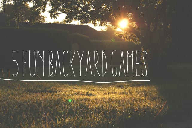 5 Fun Backyard Games