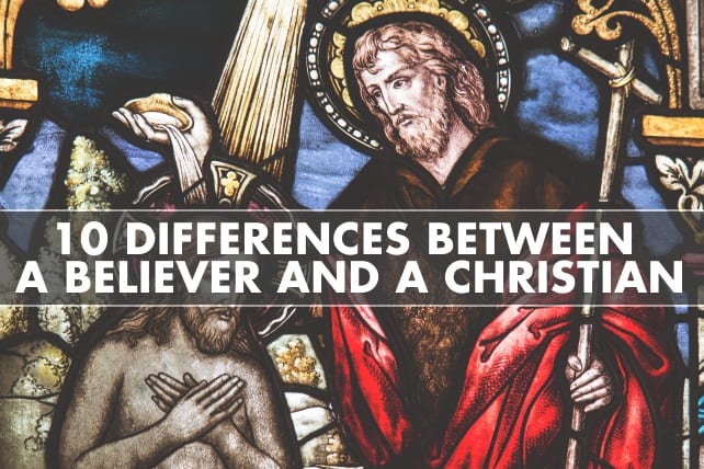 what-is-a-believer-10-differences-between-a-believer-and-a-christian