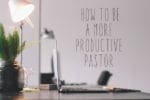 9.1productivepastor