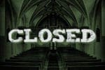 5 Good Reasons a Church Should Close