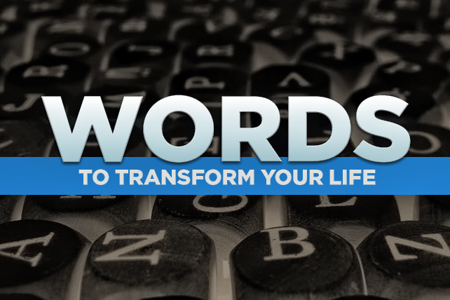 Words to Transform Your Life