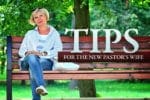 9.21.CC.HOME.TipsForNewPastorsWife