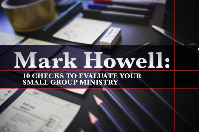 10 Checks to Evaluate Your Small Group Ministry