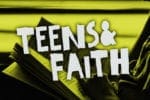 9.6.CC.YOUTH.TeensAndFaith