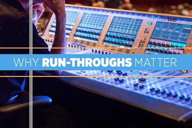 Why Run-Throughs Matter