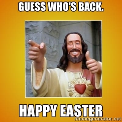 Sweeter than a chocolate Easter bunny, these Easter memes will make you laugh and think. Perhaps even jump for joy. Definitely laugh out loud. #Easter #lol #Easterhumor #Eastermeme #Eastermemes #Jesuslaughs #Joy #Resurrection #Easter