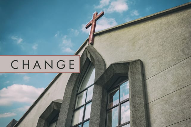 How Do Churches Change? How does change happen?