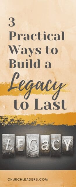 build a legacy