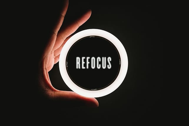 Refocus Your Life