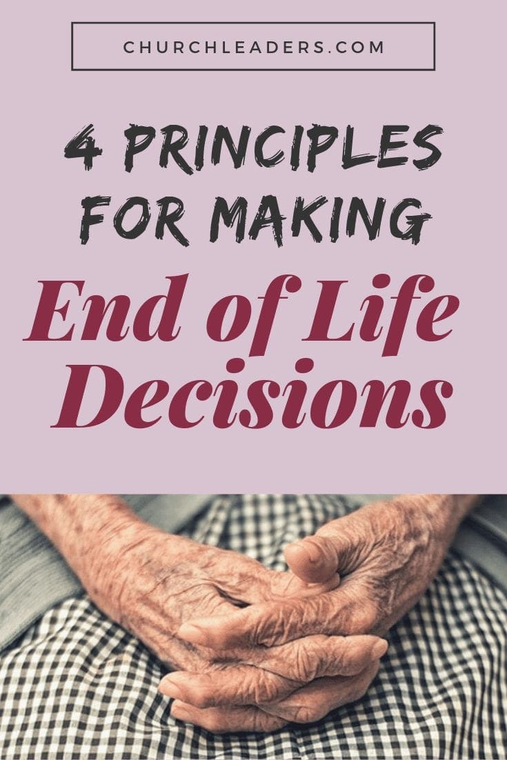 4 Principles for Making Critical End of Life Decisions