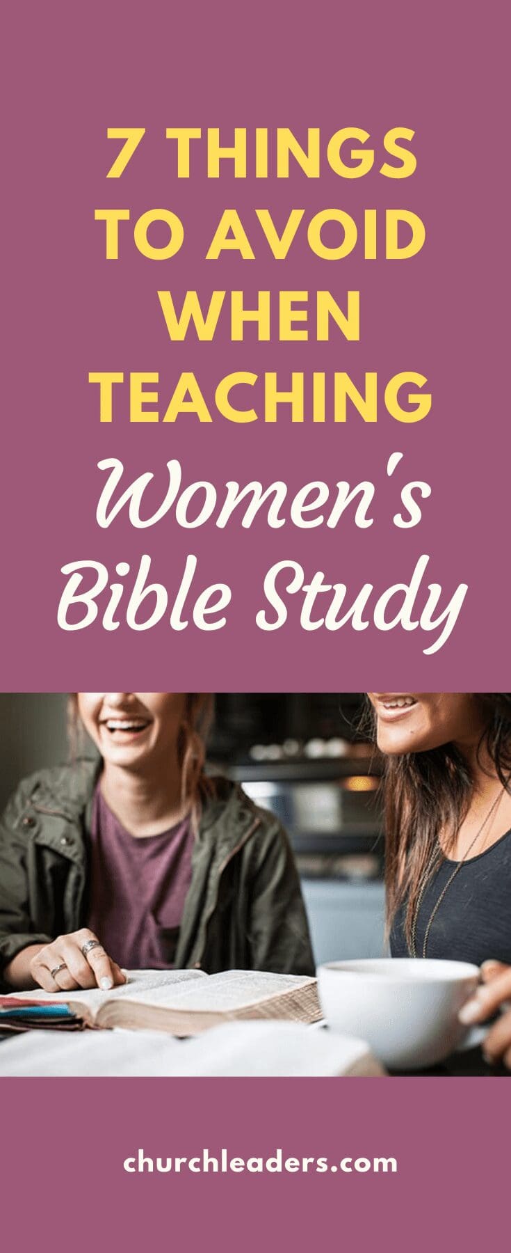 7 Things to Avoid When Teaching Women’s Bible Study