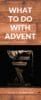 what-to-do-with-advent (1)
