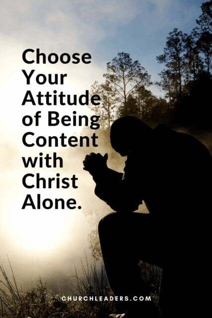 Choose Your Attitude of Being Content with Christ Alone.