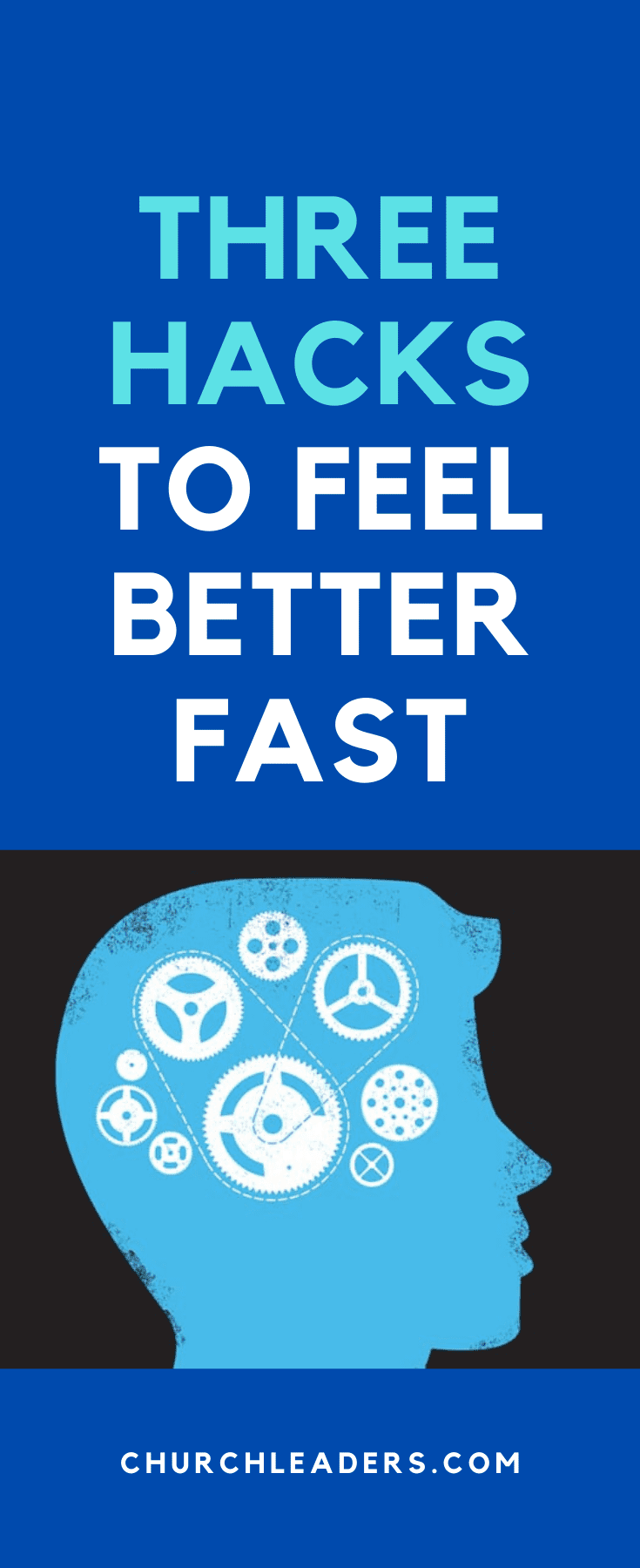 Three Hacks to Feel Better Fast