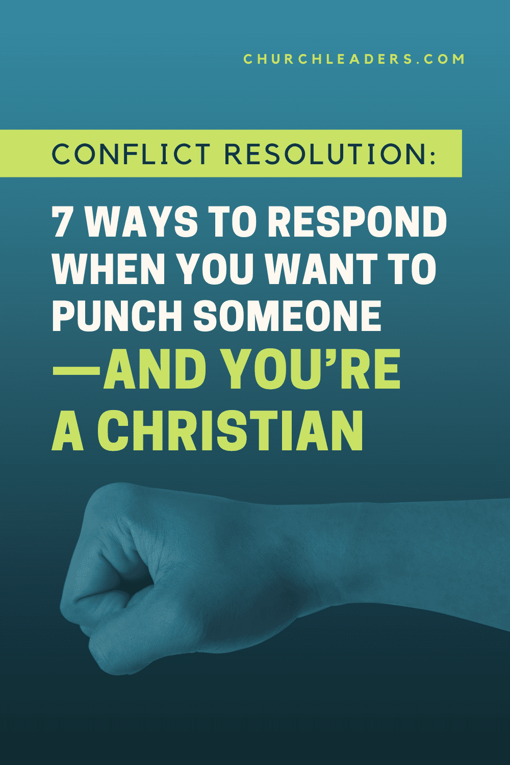 Conflict Resolution 7 Ways to Respond When You Want to Punch Someone