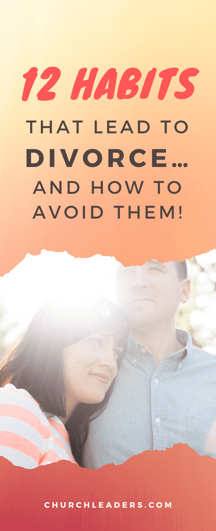 12 Habits That Lead to Divorce and How to Avoid Them!