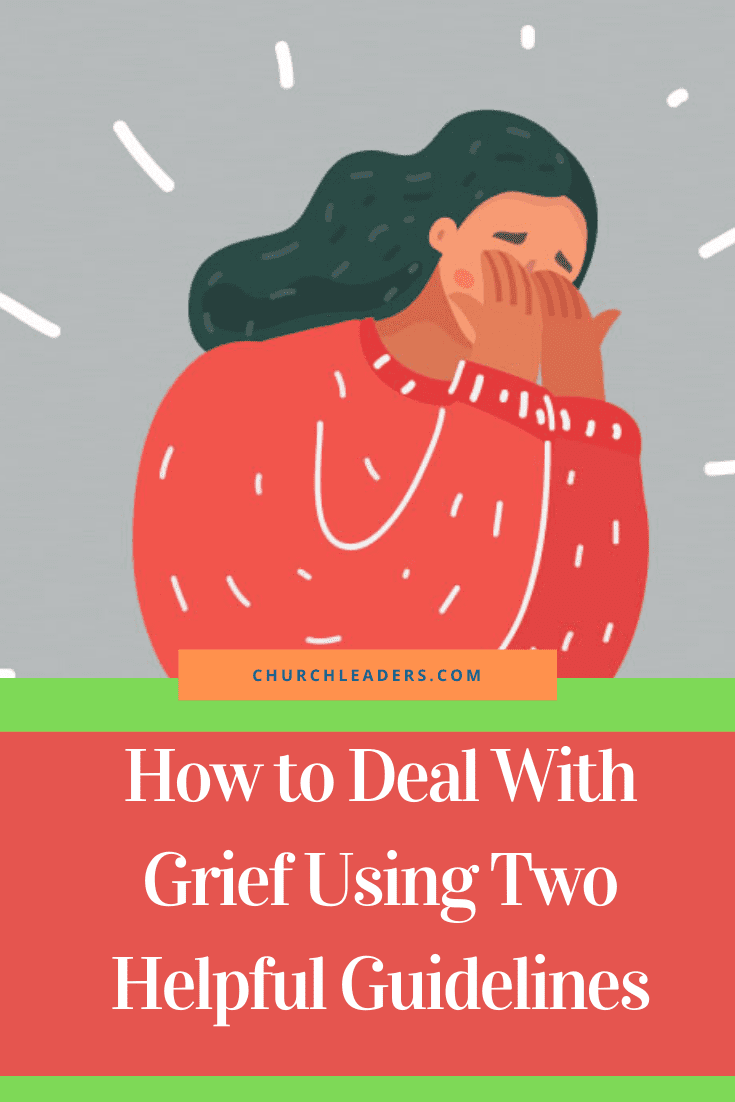 How to Deal With Grief Using Two Helpful Guidelines