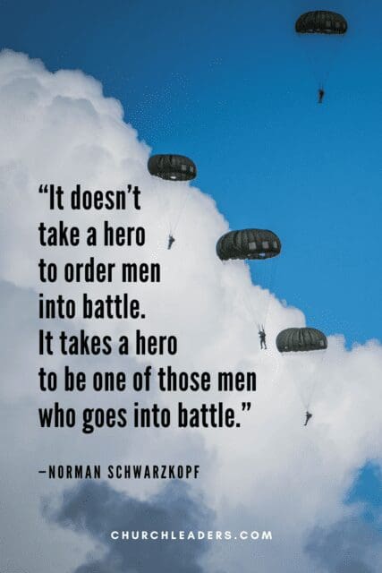 memorial day quotes Norma Schwarzkopf doesnt take a hero to order men into battle