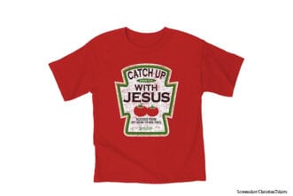 christian t-shirts from youth group catch up with jesus ketchup