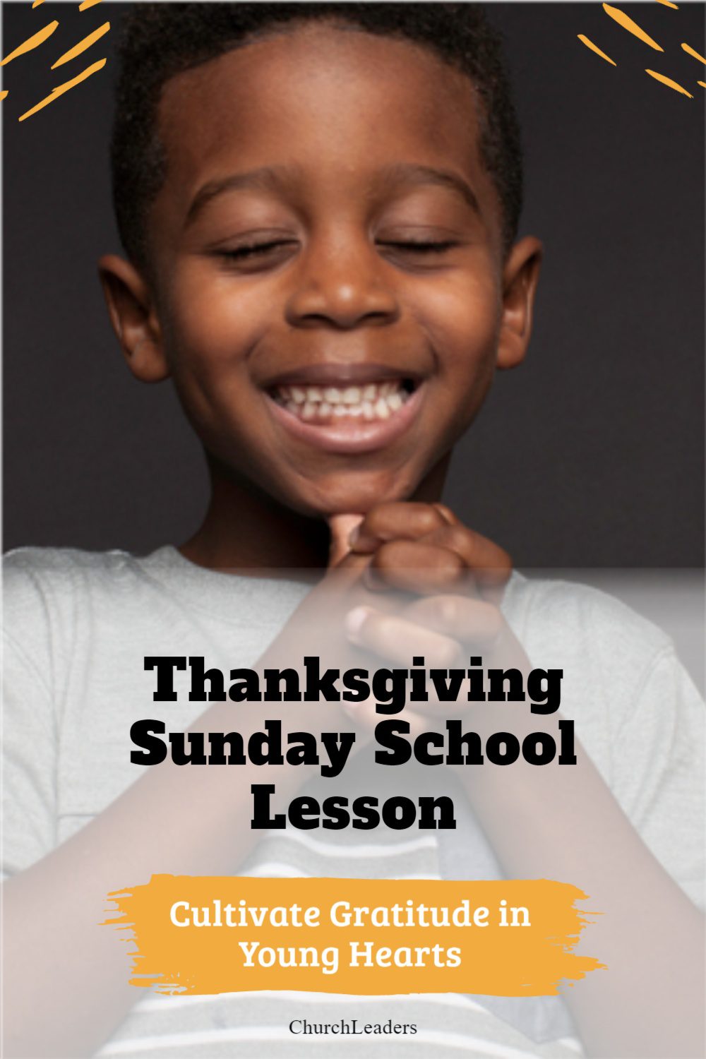 Thanksgiving Sunday School Lesson Cultivate Gratitude in Young Hearts