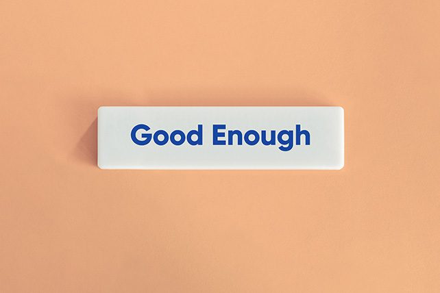good enough