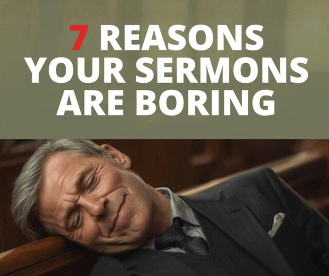 reasons your sermons are boring
