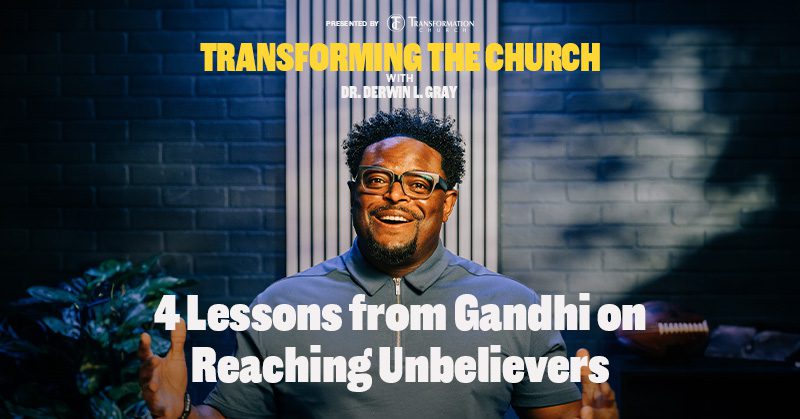 4 Lessons From Gandhi on Reaching Unbelievers