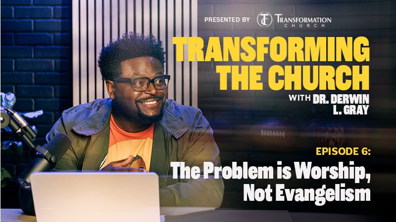 The Problem Is Worship, Not Evangelism