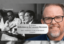 Foundations of Faith and the Future of Evangelism: A Look at the Lausanne Movement, part 1 Lausanne