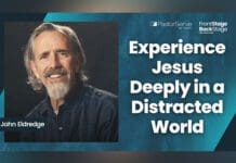 Top of 2025: John Eldredge—Experience Jesus Deeply in a Distracted World John Eldredge