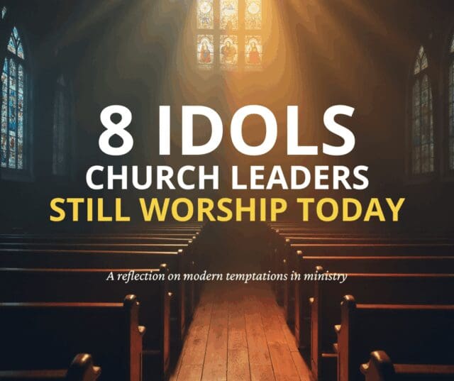 idols that church leaders worship