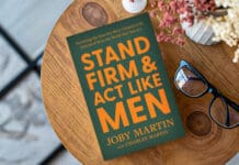 20 Truths From ‘Stand Firm and Act Like Men’ Act Like Men