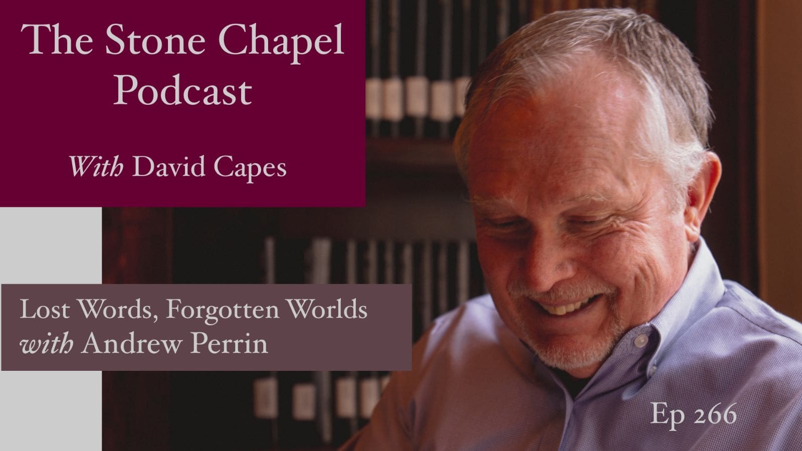 Lost Words, Forgotten Worlds With Andrew Perrin
