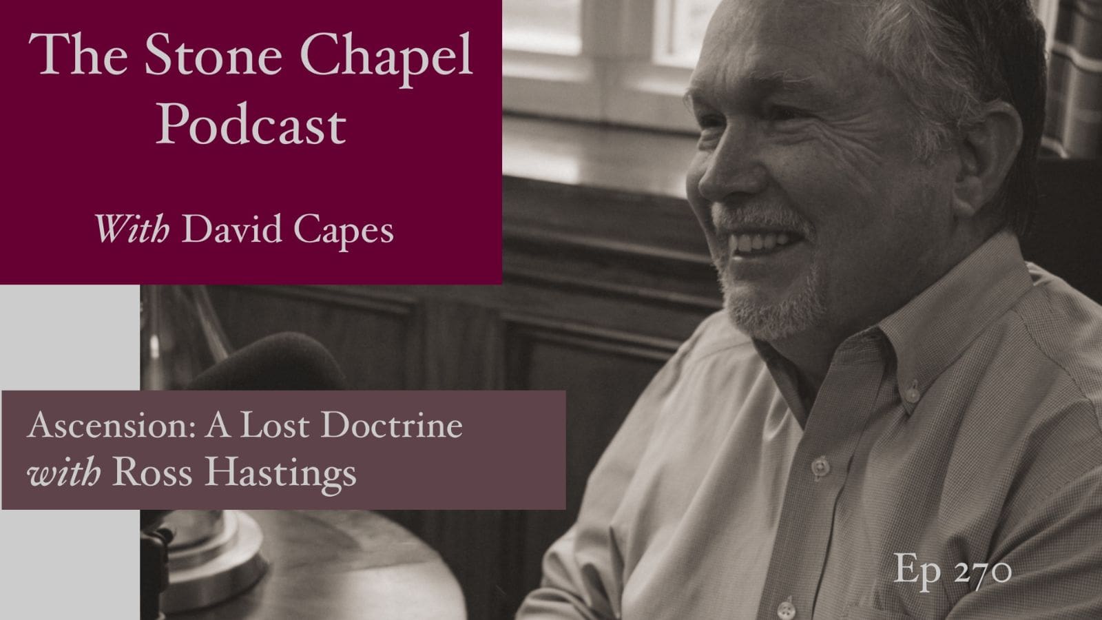 Ascension: A Lost Doctrine With Ross Hastings
