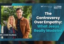 Bill and Kristi Gaultiere: The Controversy Over Empathy—What Jesus Really Modeled Bill and Kristi Gaultiere