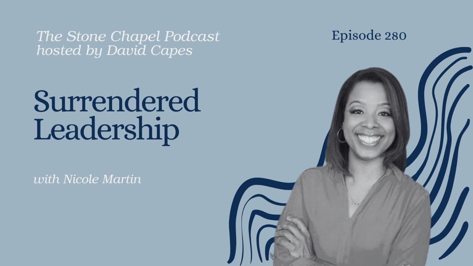 Surrendered Leadership With Nicole Martin